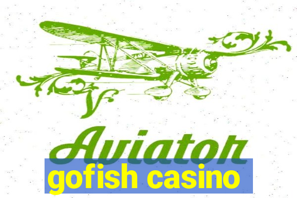 gofish casino