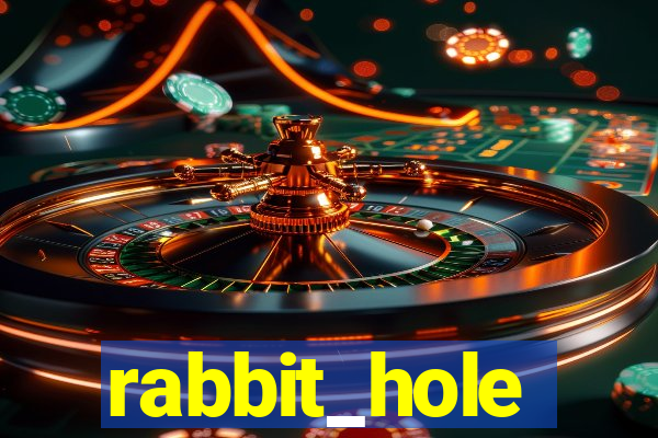 rabbit_hole