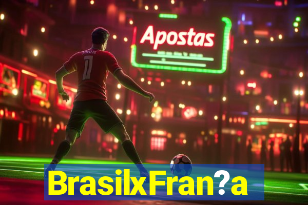 BrasilxFran?a