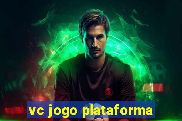 vc jogo plataforma