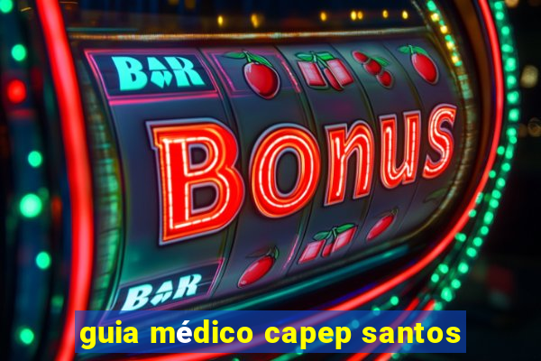 guia médico capep santos