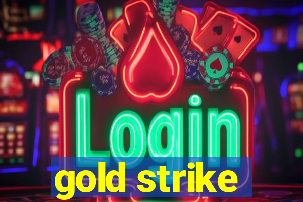 gold strike