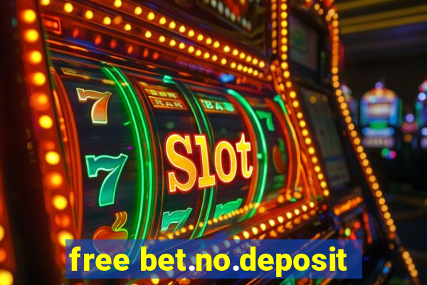 free bet.no.deposit