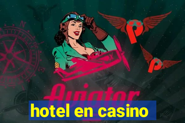 hotel en casino