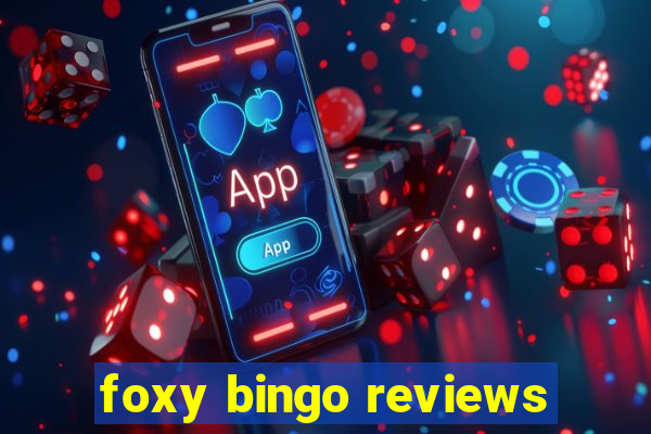 foxy bingo reviews