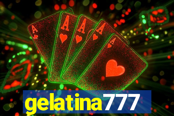 gelatina777