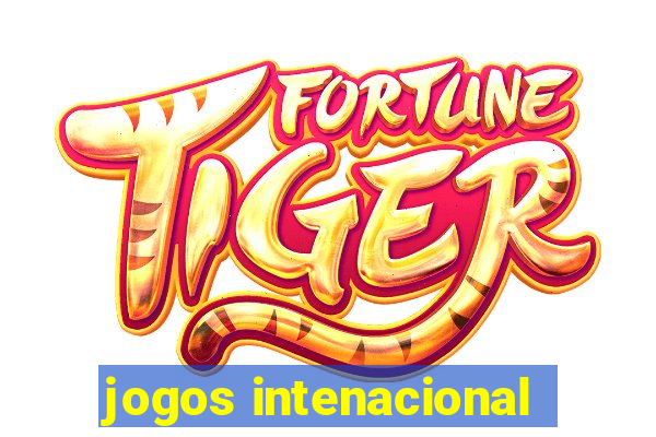 jogos intenacional