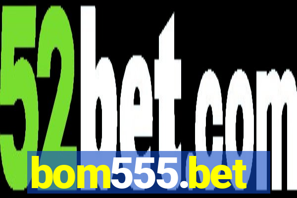 bom555.bet