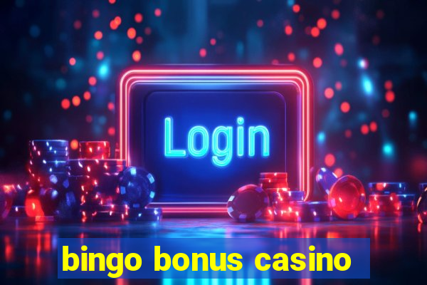 bingo bonus casino