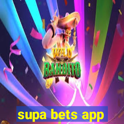 supa bets app