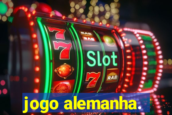 jogo alemanha.