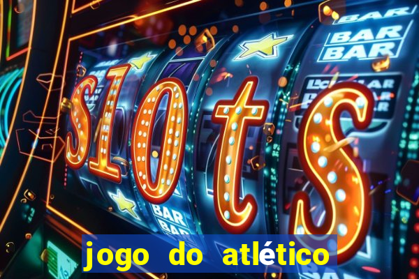 jogo do atlético onde vai passar