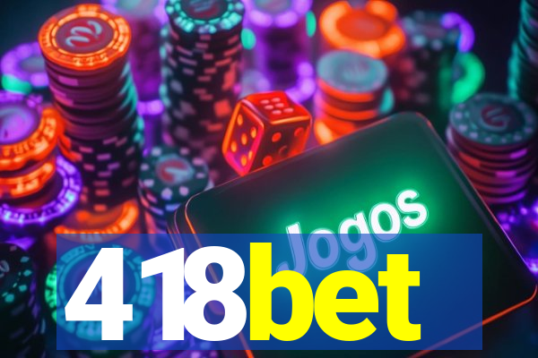 418bet