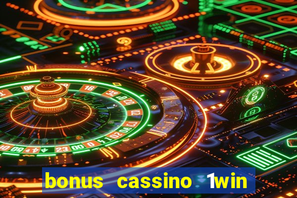 bonus cassino 1win como usar