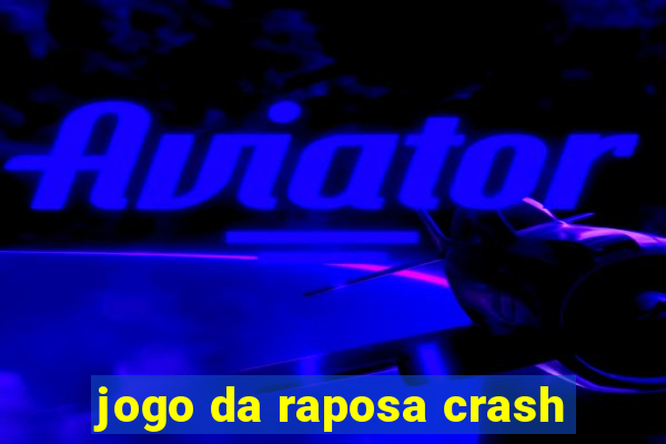 jogo da raposa crash