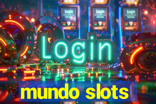 mundo slots