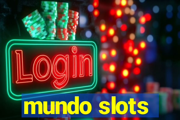 mundo slots