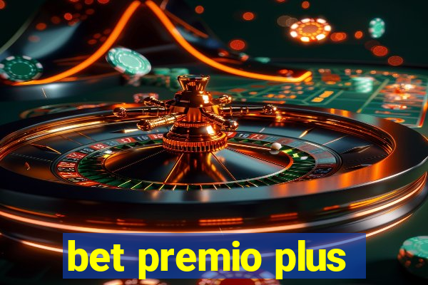 bet premio plus