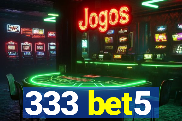 333 bet5