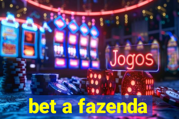 bet a fazenda