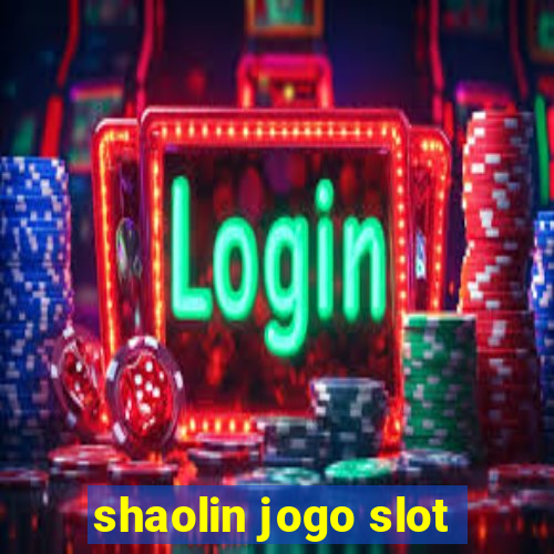 shaolin jogo slot