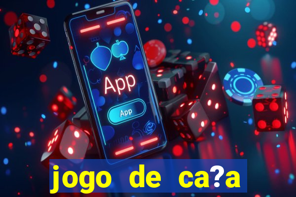 jogo de ca?a níquel online