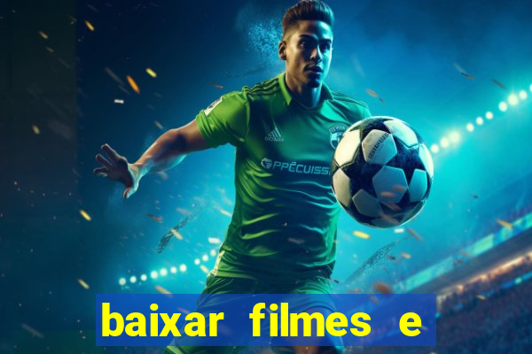 baixar filmes e séries grátis em português mp4