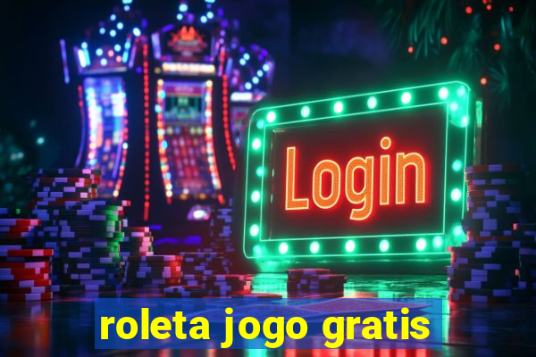 roleta jogo gratis