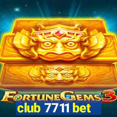 club 7711 bet