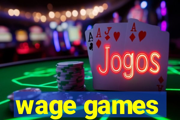 wage games