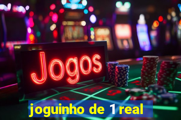 joguinho de 1 real