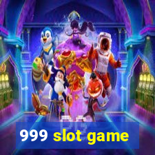 999 slot game