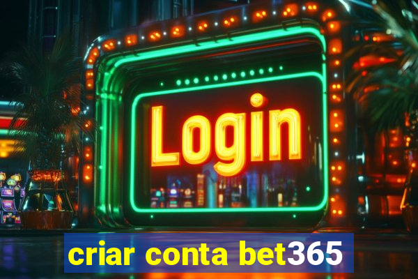 criar conta bet365