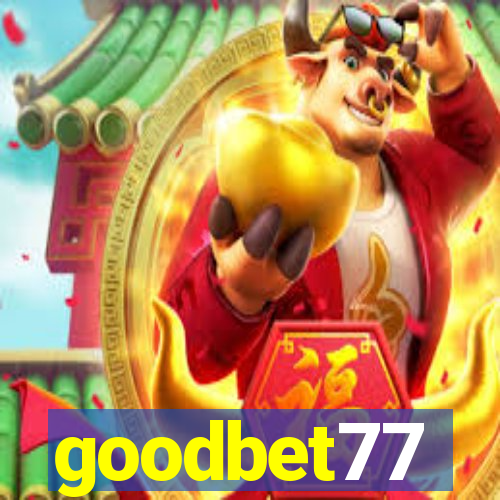 goodbet77