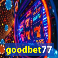 goodbet77