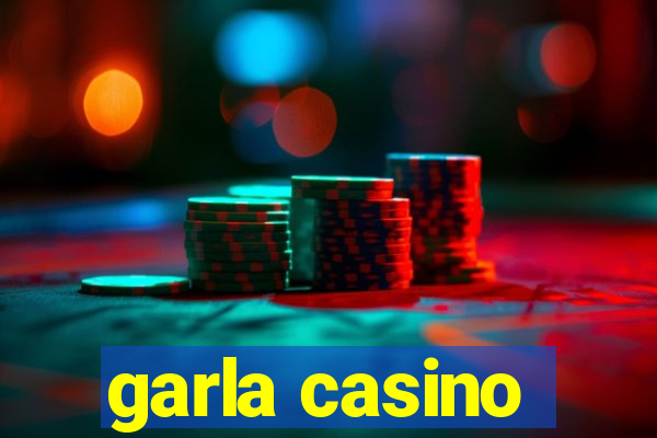 garla casino