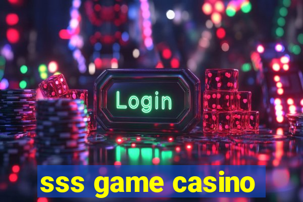 sss game casino