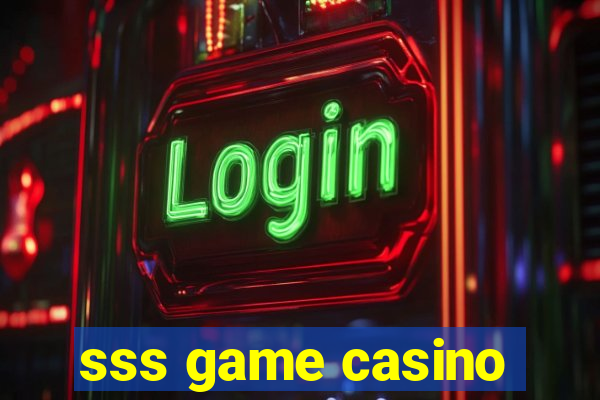 sss game casino