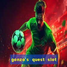 gonzo's quest slot machine gratis