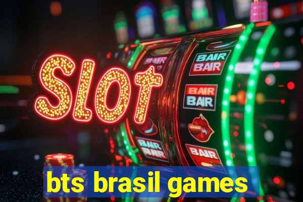 bts brasil games