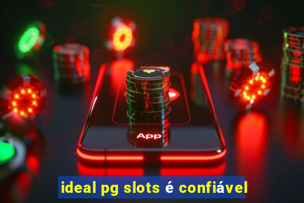 ideal pg slots é confiável