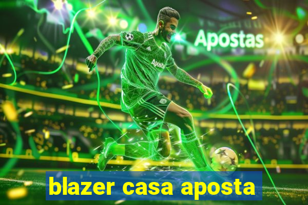 blazer casa aposta