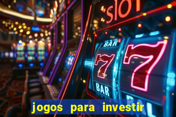 jogos para investir e ganhar dinheiro