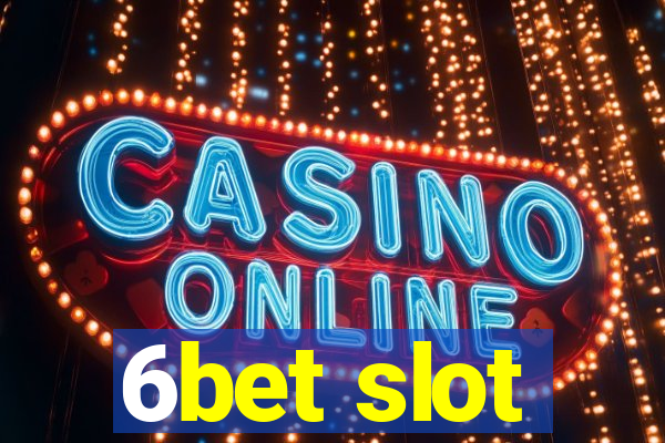 6bet slot