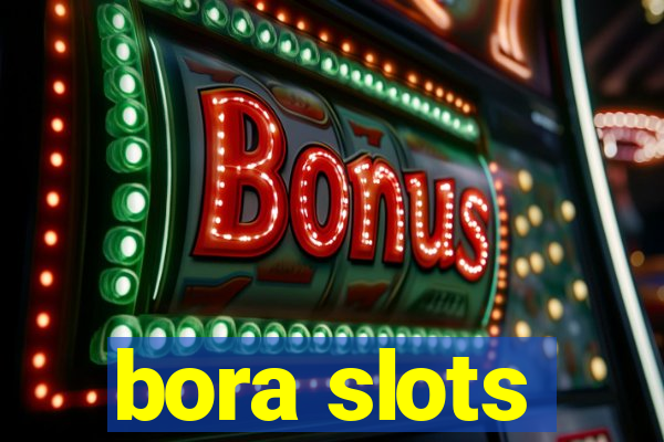 bora slots