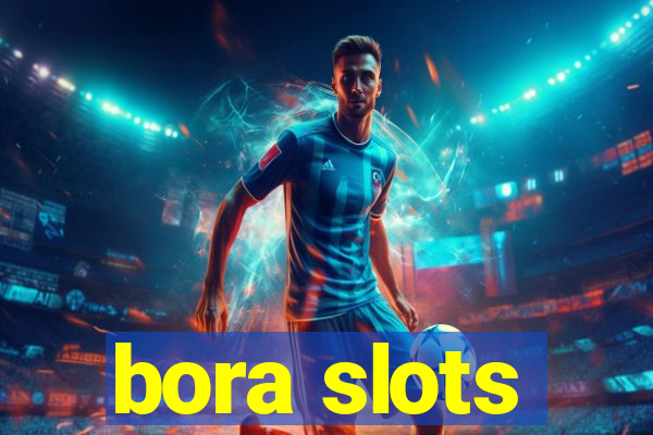 bora slots