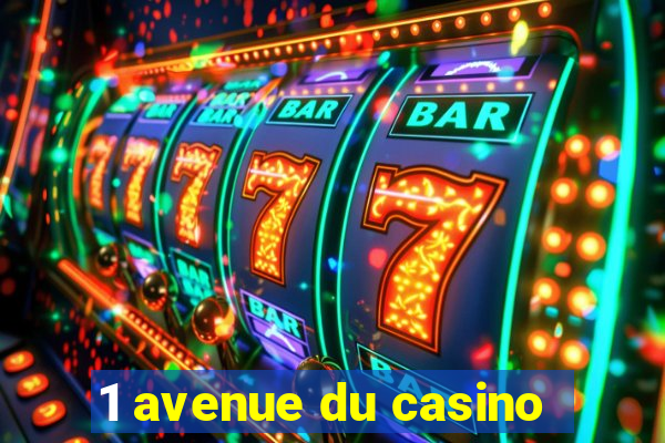 1 avenue du casino