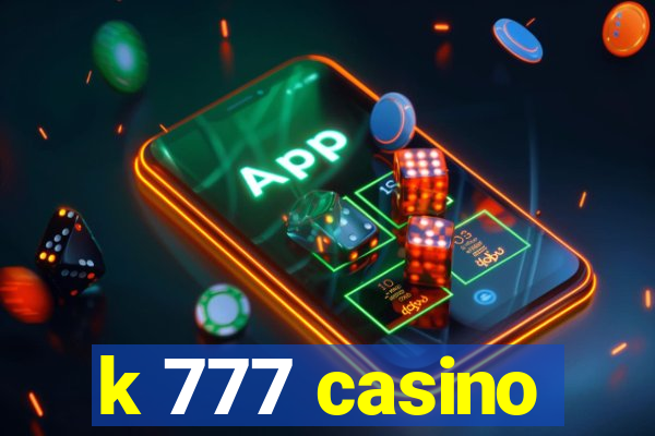 k 777 casino