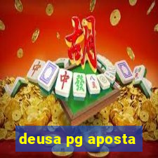 deusa pg aposta