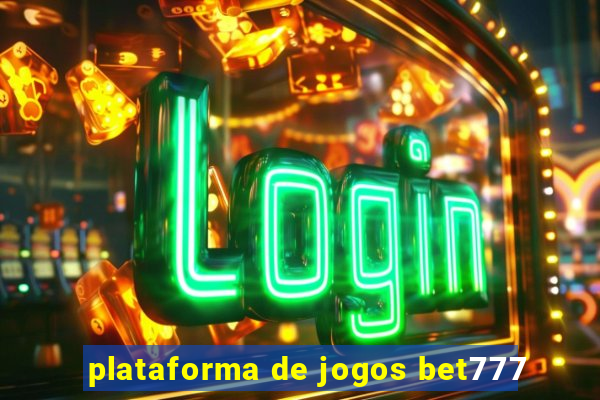 plataforma de jogos bet777